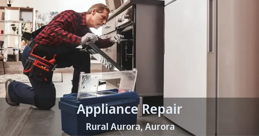 Appliance Repair Rural Aurora, Aurora - ON