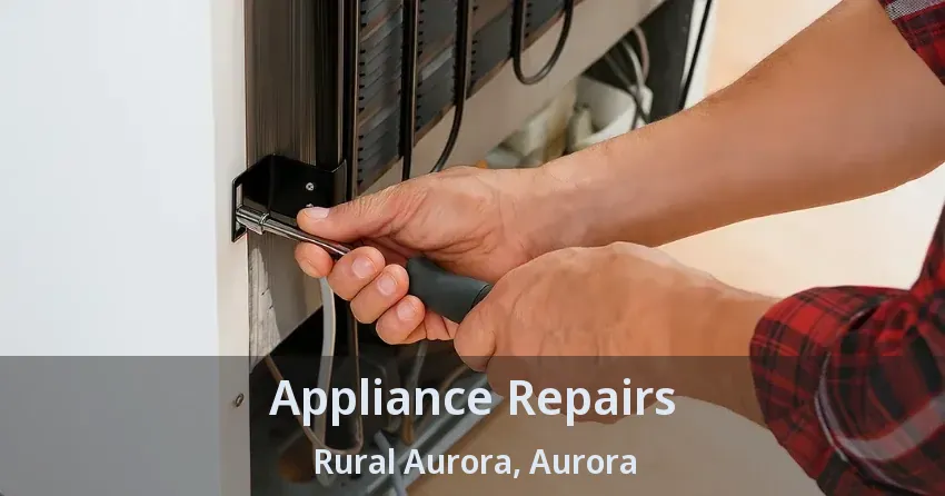 Appliance Repairs Rural Aurora, Aurora - ON