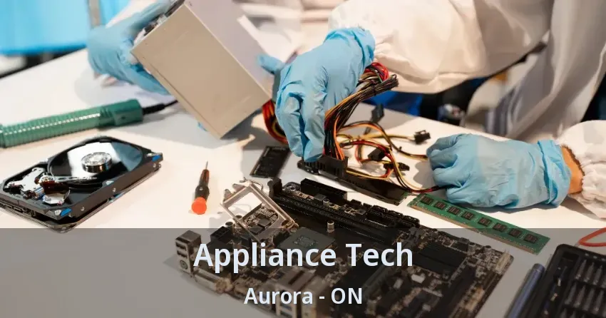 Appliance Tech Aurora - ON