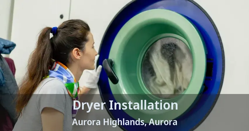 Dryer Installation Aurora Highlands, Aurora - ON