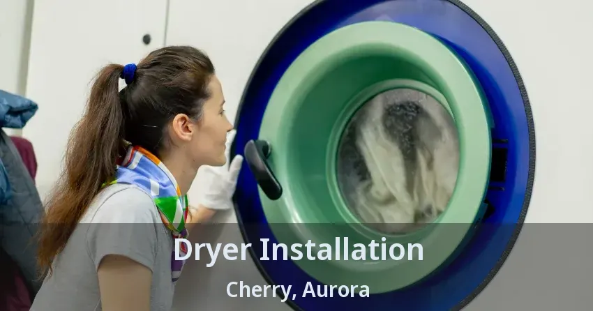 Dryer Installation Cherry, Aurora - ON