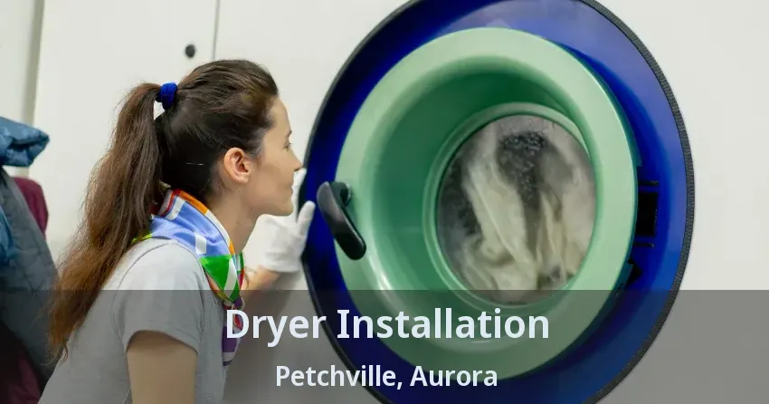 Dryer Installation Petchville, Aurora - ON