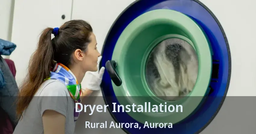 Dryer Installation Rural Aurora, Aurora - ON