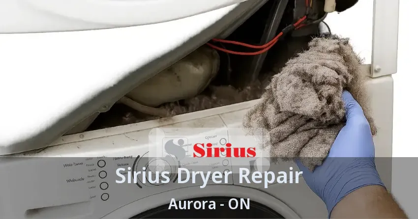 Sirius Dryer Repair Aurora - ON