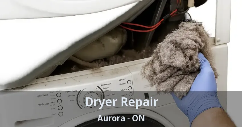 Dryer Repair Aurora - ON