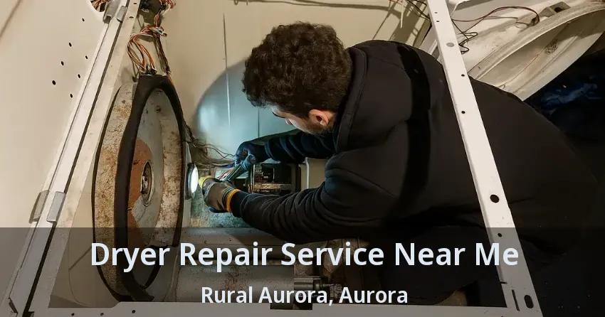 Dryer Repair Service Near Me Rural Aurora, Aurora - ON