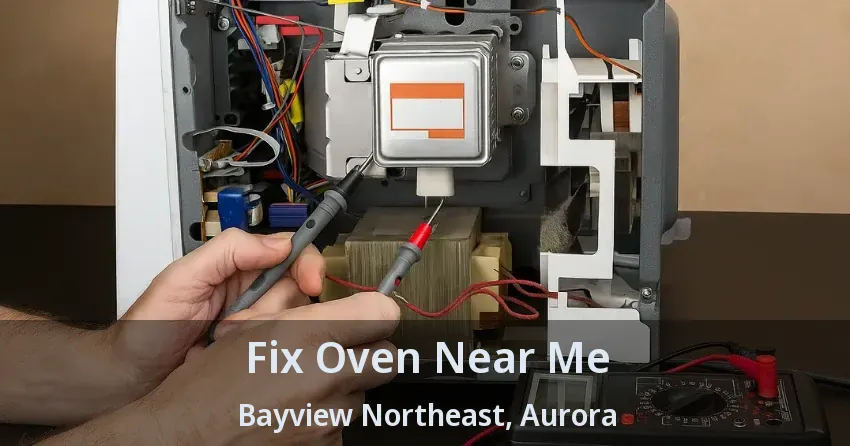 Fix Oven Near Me Bayview Northeast, Aurora - ON