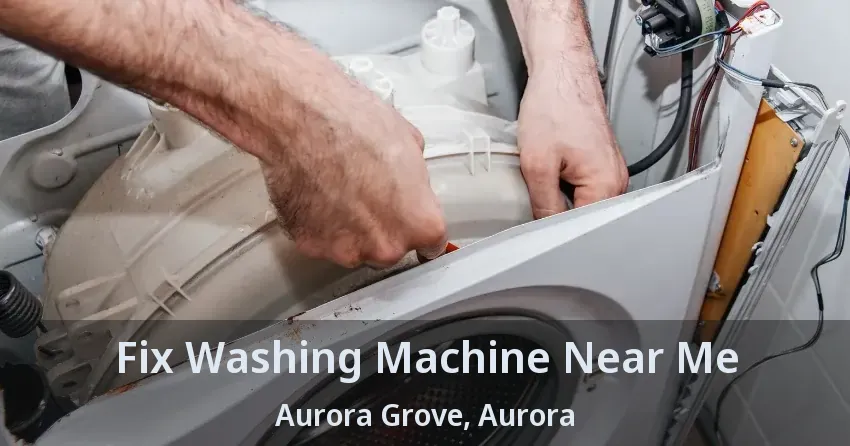 Fix Washing Machine Near Me Aurora Grove, Aurora - ON