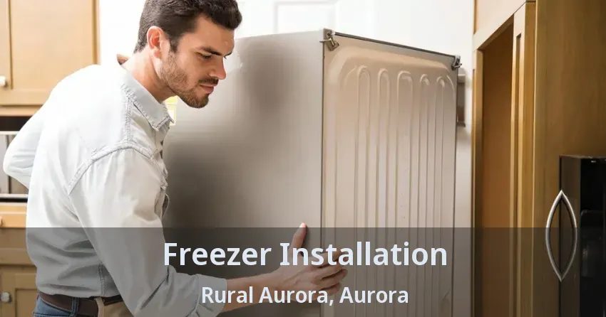Freezer Installation Rural Aurora, Aurora - ON