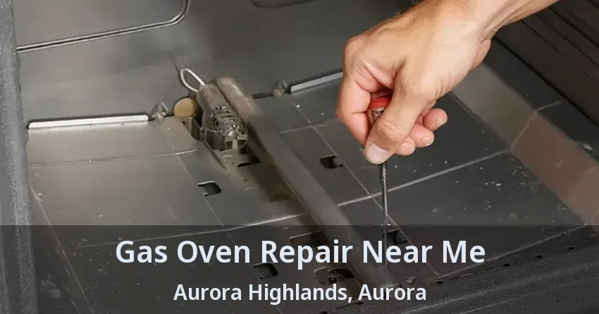Gas Oven Repair Near Me Aurora Highlands, Aurora - ON