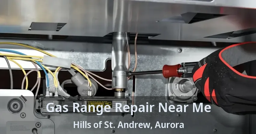 Gas Range Repair Near Me Hills of St. Andrew, Aurora - ON