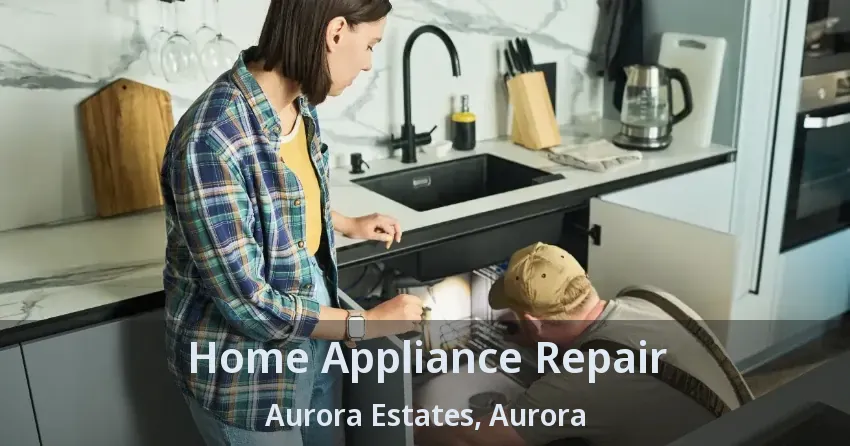 Home Appliance Repair Aurora Estates, Aurora - ON
