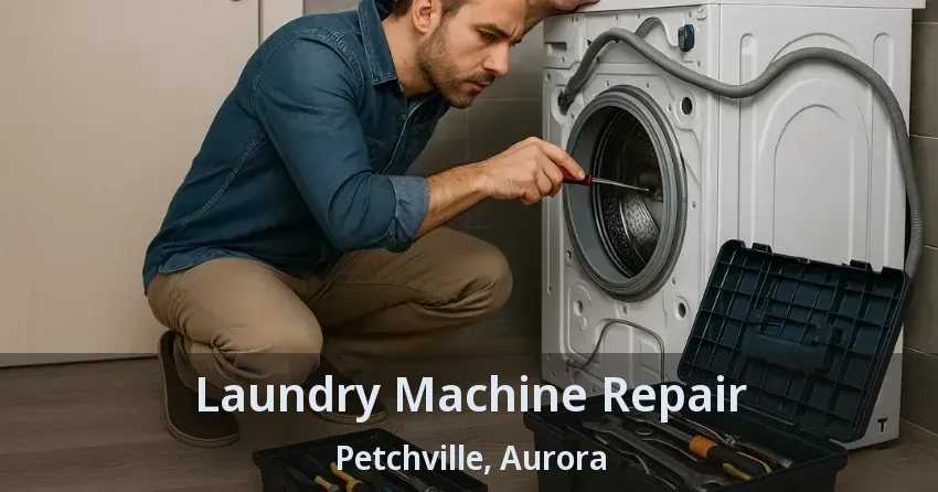 Laundry Machine Repair Petchville, Aurora - ON