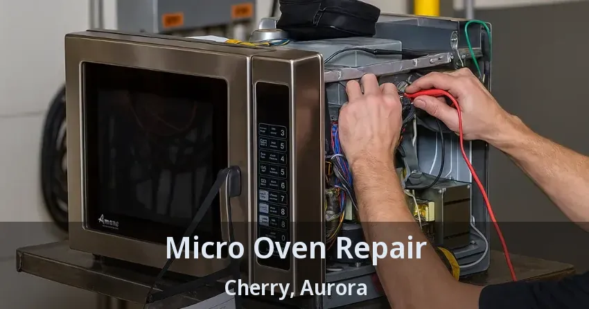 Micro Oven Repair Cherry, Aurora - ON