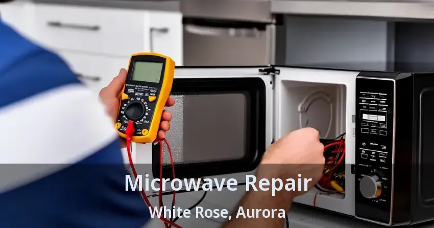 Microwave Repair White Rose, Aurora - ON
