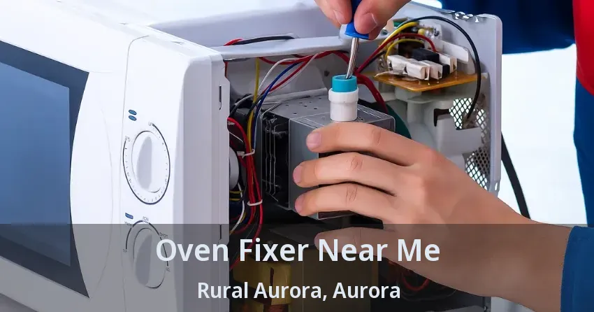 Oven Fixer Near Me Rural Aurora, Aurora - ON