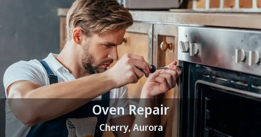 Oven Repair Cherry, Aurora - ON