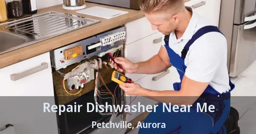 Repair Dishwasher Near Me Petchville, Aurora - ON