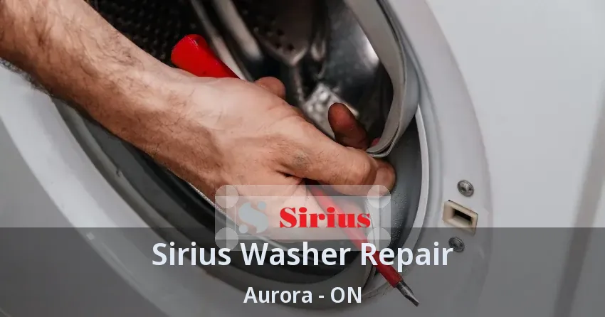 Sirius Washer Repair Aurora - ON